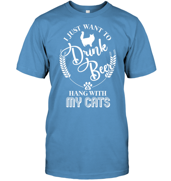 I Just Want To Drink Beer And Hang With My Cats