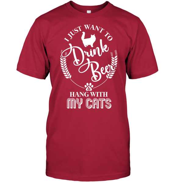 I Just Want To Drink Beer And Hang With My Cats