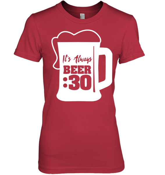 It's Always Beer 30 - Women's Happy Hour T-Shirt