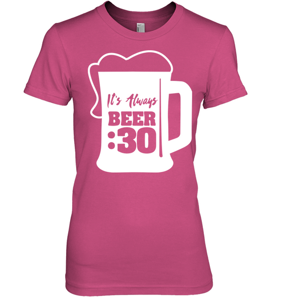 It's Always Beer 30 - Women's Happy Hour T-Shirt