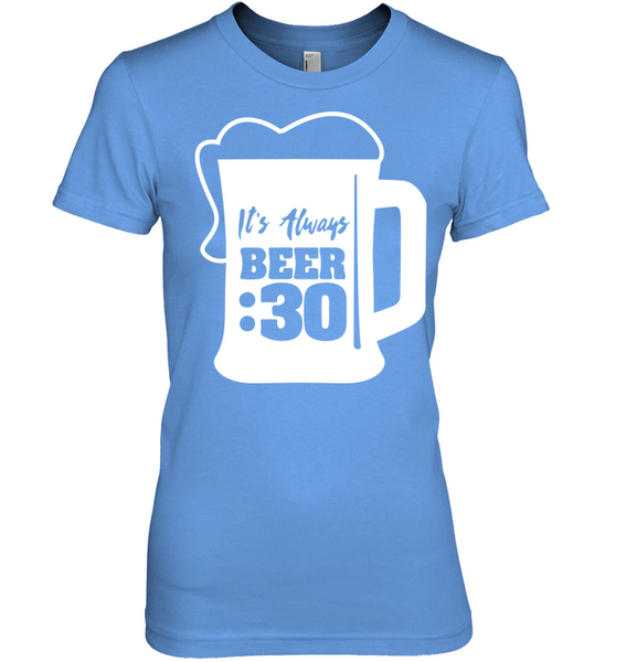 It's Always Beer 30 - Women's Happy Hour T-Shirt