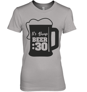 It's Always Beer 30 Dark Print - Women's Happy Hour T-Shirt