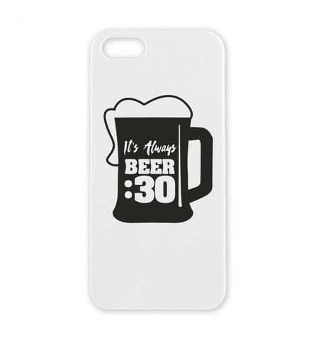 White It's Always Beer :30 - Phone Cases